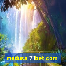 medusa 71bet com